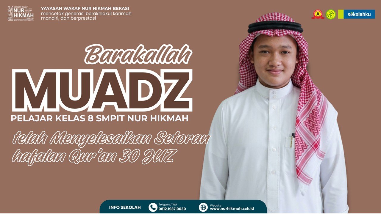 Siswa SMPIT Nur Hikmah, KELAS 8 Berhasil Hafal 30 Juz Al-Qur’an di Usia Muda